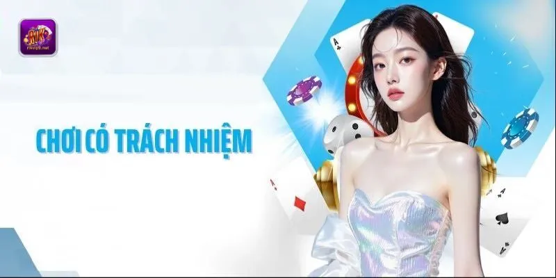 Hiểu chơi có trách nhiệm là gì