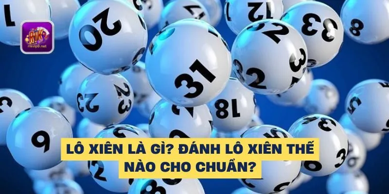 Lô xiên là gì? Cách soi lô như thế nào cho chuẩn bạn đã biết chưa? Lô xiên là gì? Cách soi lô như thế nào cho chuẩn bạn đã biết chưa?